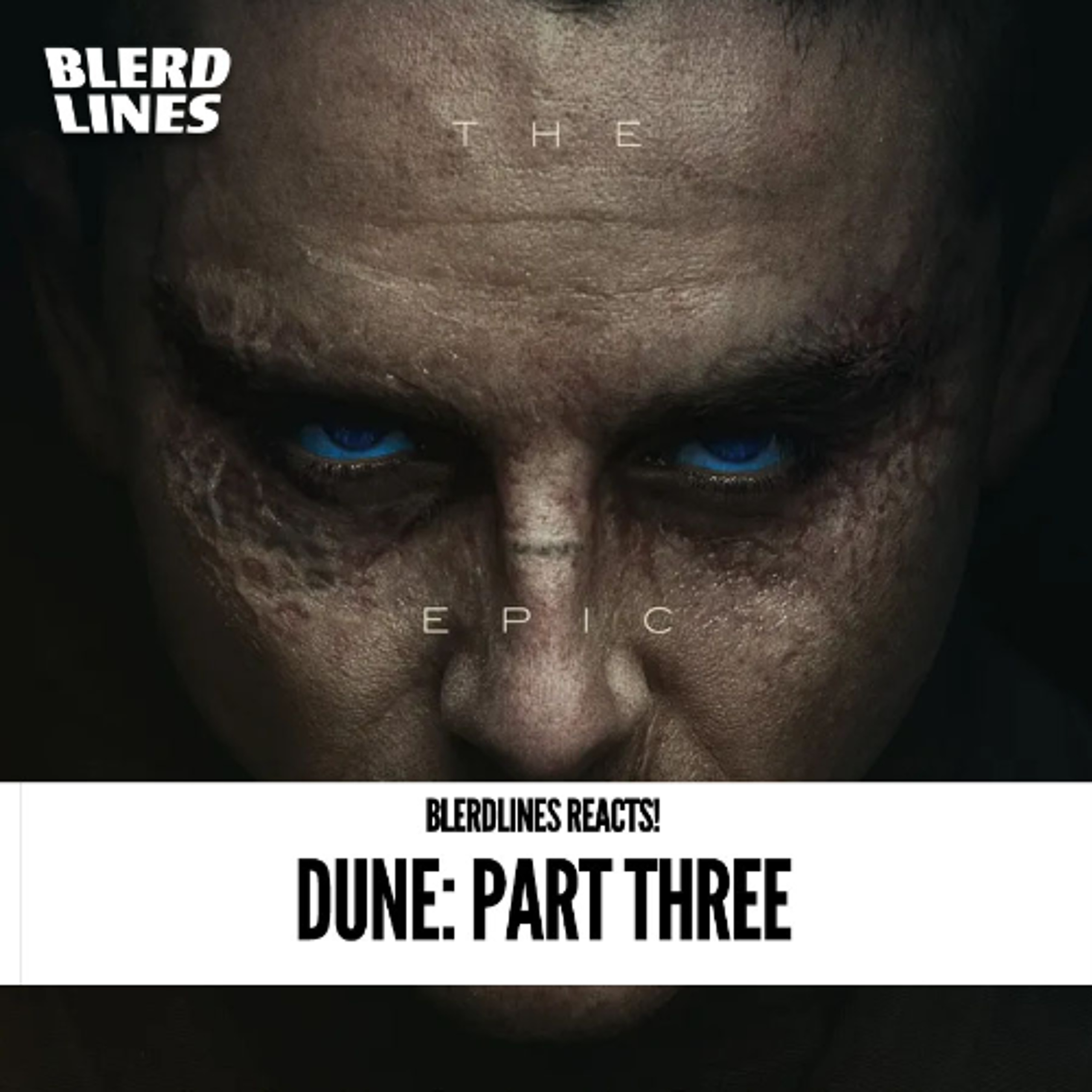 Blerdlines React! Dune: Part Three episode artwork